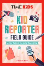 Time for Kids: Kid Reporter Field Guide af Hannah Rose Holzer