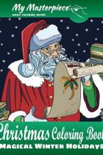 My Masterpiece Adult Coloring Books - Christmas Coloring Book: Magical Winter Holidays af My Masterpiece Adult Coloring Books