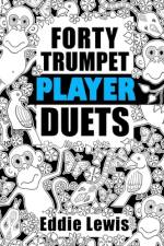 Forty Trumpet Player Duets af Eddie R Lewis
