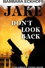 JAKE - Don't look back af Barbara Eckhoff