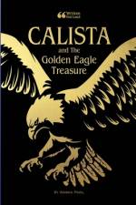 Calista and the Golden Eagle Treasure af Annika Pinol