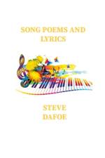 Song Poems and Lyrics af Steve Dafoe