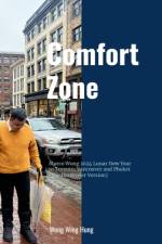 Comfort Zone - Marco Wong 2024 Lunar New Year to Toronto, Vancouver and Phuket [The Hardcover Version] af Wing Hung Wong