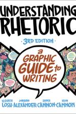Understanding Rhetoric: A Graphic Guide to Writing