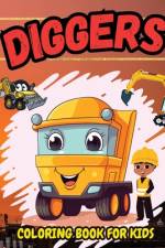 Diggers Coloring Book For Kids