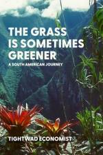The Grass is Sometimes Greener af Tightwad Economist
