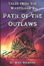 Path of the Outlaws af Mike Soldano