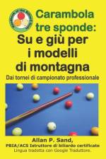 Carambola Tre Sponde - Su E Giù Per I Modelli Di Montagna: Dai Tornei Di Campionato Professionale af Allan P. Sand