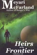 Heirs of the Frontier af Meyari McFarland