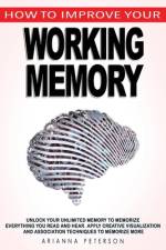 How to Improve Your Working Memory af Arianna Peterson
