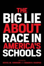 The Big Lie about Race in America's Schools af Royel M Johnson