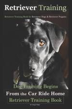 Retriever Training, Retriever Training Book for Retriever Dogs & Retriever Puppies af Doug K Naiyn