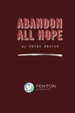 Abandon All Hope af Peter Fenton