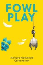 Fowl Play af Carla Howatt