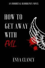 How to Get Away with Evil af Enya Clancy