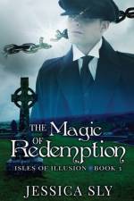 The Magic of Redemption af Jessica Sly