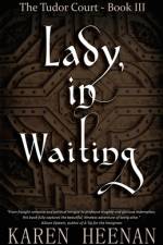 Lady, in Waiting af Karen Heenan