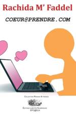 Coeur@prendre.com af Rachida M'Faddel