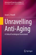 Unravelling Anti-Aging af Jason L Powell