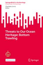 Threats to Our Ocean Heritage: Bottom Trawling af Charlotte Jarvis