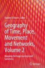 Geography of Time, Place, Movement and Networks, Volume 2 af Stanley D Brunn