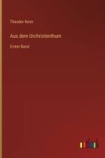 Aus dem Urchristenthum af Theodor Keim
