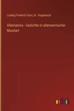 Allemannia - Gedichte in allemannischer Mundart af Ludwig Friedrich Dorn
