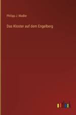 Das Kloster auf dem Engelberg af Philipp J Madler