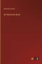 Der Böotische Bund af Heinrich Francke