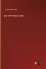 Die Pehlewî-Legenden af Justus Olshausen