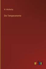 Die Temperamente af W Motherby
