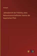 Jahresbericht der Pollichia, eines Naturwissenschaftlichen Vereins der bayerischen Pfalz