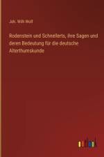 Rodenstein und Schnellerts, ihre Sagen und deren Bedeutung für die deutsche Alterthumskunde af Joh Wilh Wolf