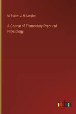 A Course of Elementary Practical Physiology