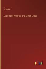 A Song of America and Minor Lyrics af V Voldo