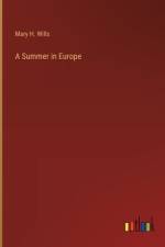 A Summer in Europe af Mary H Wills