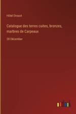 Catalogue des terres cuites, bronzes, marbres de Carpeaux
