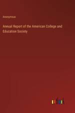 Annual Report of the American College and Education Society