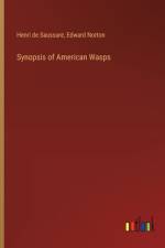 Synopsis of American Wasps af Henri De Saussure