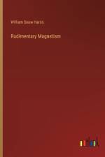 Rudimentary Magnetism af William Snow Harris