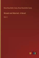 Wooed and Married. A Novel