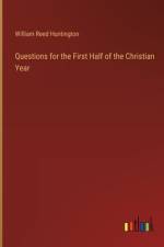 Questions for the First Half of the Christian Year