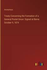 Treaty Concerning the Formation of a General Postal Union