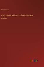Constitution and Laws of the Cherokee Nation