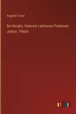 De Horatio, Veterum Latinorum Poetarum Judice. Thesis af Auguste Couat