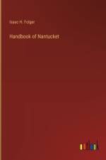 Handbook of Nantucket af Isaac H Folger