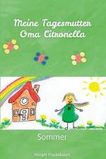 Meine Tagesmutter Oma Citronella af Miriam PlÃ¼ckebaum