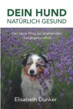Dein Hund natürlich gesund af Elisabeth Dunker