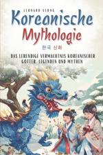 Koreanische Mythologie af Leonard Seong