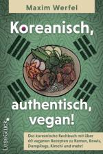 Koreanisch, authentisch, vegan! af Lese GlÃ¼ck
